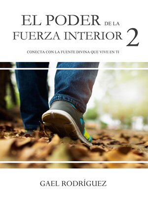 cover image of El poder de la fuerza interior 2. Conecta con la Fuente Divina que vive en ti